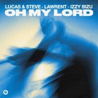 Lucas & Steve, LAWRENT, Izzy Bizu