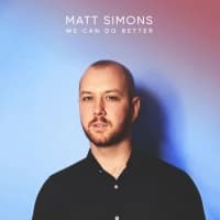 Matt Simons - We Can Do Better