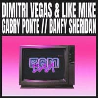 Dimitri Vegas & Like Mike, Gabry Ponte, Banfy, Sheridan, Dimitri Vegas