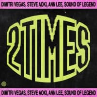Dimitri Vegas, Steve Aoki, Ann Lee, Sound Of Legend