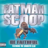 Fatman Scoop feat. The Crooklyn Clan - Be Faithful (Dirty Version)